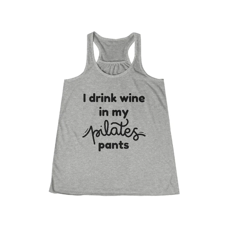 I Drink Wine in My Pilates Pants Tank Top